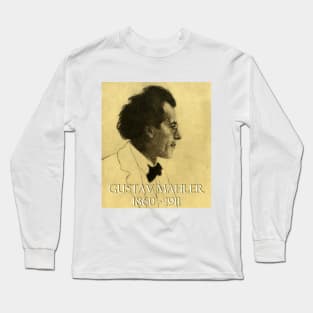 Great Composers: Gustav Mahler Long Sleeve T-Shirt